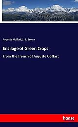 Couverture cartonnée Ensilage of Green Crops de Auguste Goffart, J. B. Brown