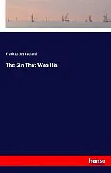 Kartonierter Einband (Kt) The Sin That Was His von Frank Lucius Packard
