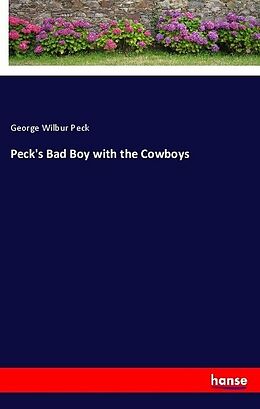Kartonierter Einband Peck's Bad Boy with the Cowboys von George Wilbur Peck