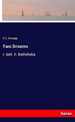Kartonierter Einband Two Dreams von C. S. Jessapp