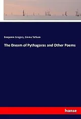 Kartonierter Einband (Kt) The Dream of Pythagoras and Other Poems von Benjamin Gregory, Emma Tatham