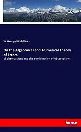 Kartonierter Einband (Kt) On the Algebraical and Numerical Theory of Errors von Sir George Biddell Airy
