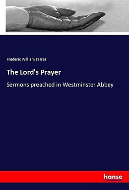 Kartonierter Einband The Lord's Prayer von Frederic William Farrar