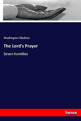Kartonierter Einband The Lord's Prayer von Washington Gladden
