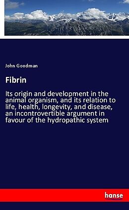 Kartonierter Einband Fibrin von John Goodman