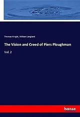 Kartonierter Einband (Kt) The Vision and Creed of Piers Ploughman von Thomas Wright, William Langland