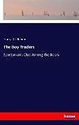 Kartonierter Einband The Boy Traders von Harry Castlemon