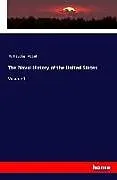 Kartonierter Einband The Naval History of the United States von Willis John Abbot