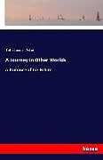 Kartonierter Einband A Journey in Other Worlds von John Jacob Astor