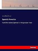 Kartonierter Einband Spanish America von Julian Hawthorne