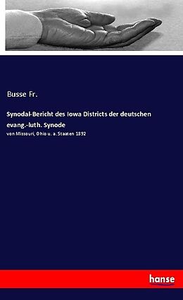 Kartonierter Einband Synodal-Bericht des Iowa Districts der deutschen evang.-luth. Synode von Busse Fr.