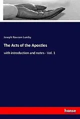 Kartonierter Einband (Kt) The Acts of the Apostles von Joseph R. Lumby