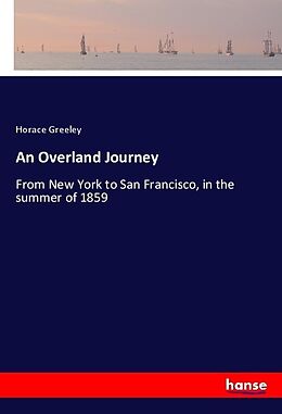 Couverture cartonnée An Overland Journey de Horace Greeley