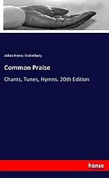 Kartonierter Einband (Kt) Common Praise von Julius Henry Waterbury