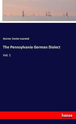 Couverture cartonnée The Pennsylvania German Dialect de Marion Dexter Learned