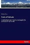 Kartonierter Einband Fruits of Solitude von William Penn