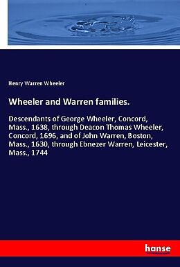 Kartonierter Einband Wheeler and Warren families. von Henry Warren Wheeler