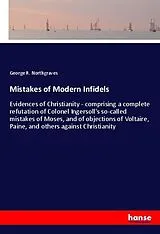 Kartonierter Einband (Kt) Mistakes of Modern Infidels von George R. Northgraves
