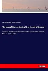 Kartonierter Einband (Kt) The Lives of Women Saints of Our Contrie of England von Carl Horstmann, British Museum