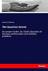 Kartonierter Einband (Kt) The Question Solved von James C Hannan