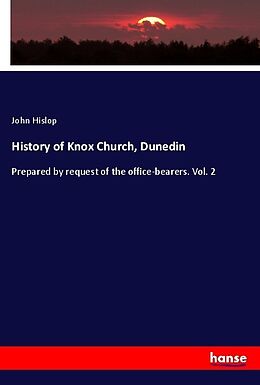 Kartonierter Einband History of Knox Church, Dunedin von John Hislop