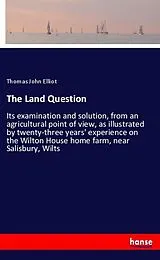 Kartonierter Einband (Kt) The Land Question von Thomas John Elliot