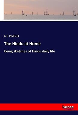 Kartonierter Einband The Hindu at Home von J. E. Padfield