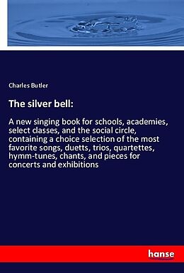 Kartonierter Einband The silver bell: von Charles Butler