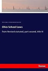 Kartonierter Einband Ohio School Laws von Ohio etc. Statutes Laws, Ohio State Commission of Common School