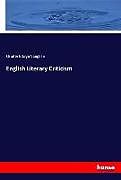Kartonierter Einband English Literary Criticism von Charles Edwyn Vaughan