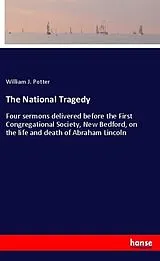 Kartonierter Einband The National Tragedy von William J. Potter
