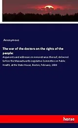 Kartonierter Einband (Kt) The war of the doctors on the rights of the people: von Anonym