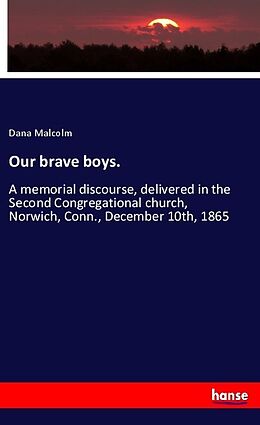 Kartonierter Einband Our brave boys von Dana Malcolm