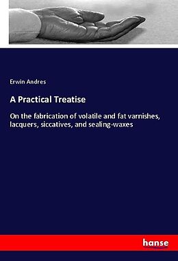 Kartonierter Einband A Practical Treatise von Erwin Andres