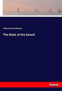 Kartonierter Einband The Book of the Sword von Richard Francis Burton