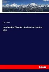 Kartonierter Einband Handbook of Chemical Analysis for Practical Men von J. W Slater