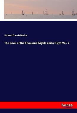 Kartonierter Einband The Book of the Thousand Nights and a Night Vol. 7 von Richard Francis Burton
