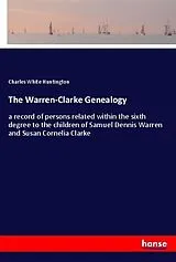 Kartonierter Einband (Kt) The Warren-Clarke Genealogy von Charles White Huntington
