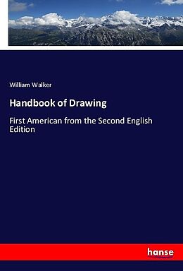 Kartonierter Einband Handbook of Drawing von William Walker