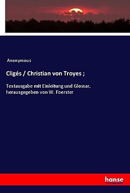 Kartonierter Einband Cligés / Christian von Troyes von Anonymous