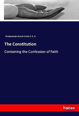 Couverture cartonnée The Constitution de Presbyterian Church In The U. S. A.