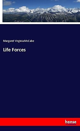 Couverture cartonnée Life Forces de Margaret Virginia McCabe