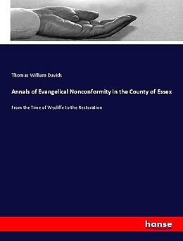 Couverture cartonnée Annals of Evangelical Nonconformity in the County of Essex de Thomas William Davids