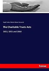 Kartonierter Einband (Kt) The Charitable Trusts Acts von Hugh Cooke, Robert Gibson Harwood