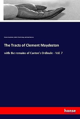 Kartonierter Einband The Tracts of Clement Maydeston von Clement Maydeston, Catholic Church Liturgy and Ritual Directory