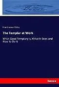 Kartonierter Einband (Kt) The Templar at Work von Frank James Sibley