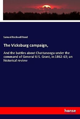 Kartonierter Einband The Vicksburg campaign, von Samuel Rockwell Reed