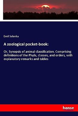 Kartonierter Einband A zoological pocket-book: von Emil Selenka