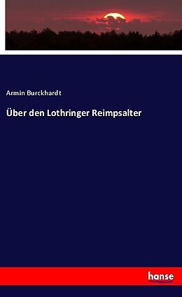 Kartonierter Einband Über den Lothringer Reimpsalter von Armin Burckhardt