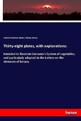 Kartonierter Einband Thirty-eight plates, with explanations: von Frederick Polydore Nodder, Thomas Martyn